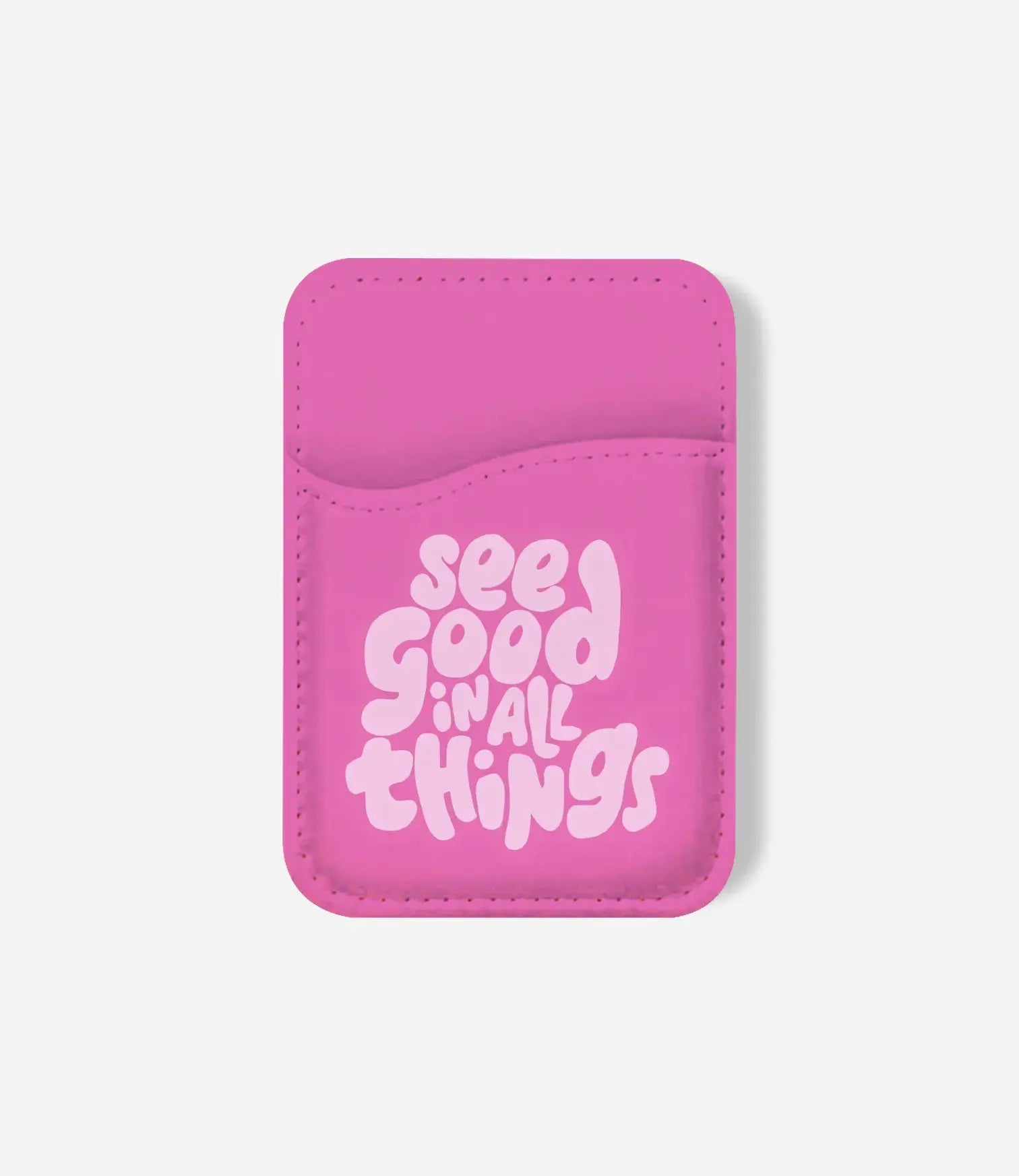 See Good In All Things Phone Wallet/CardHolder