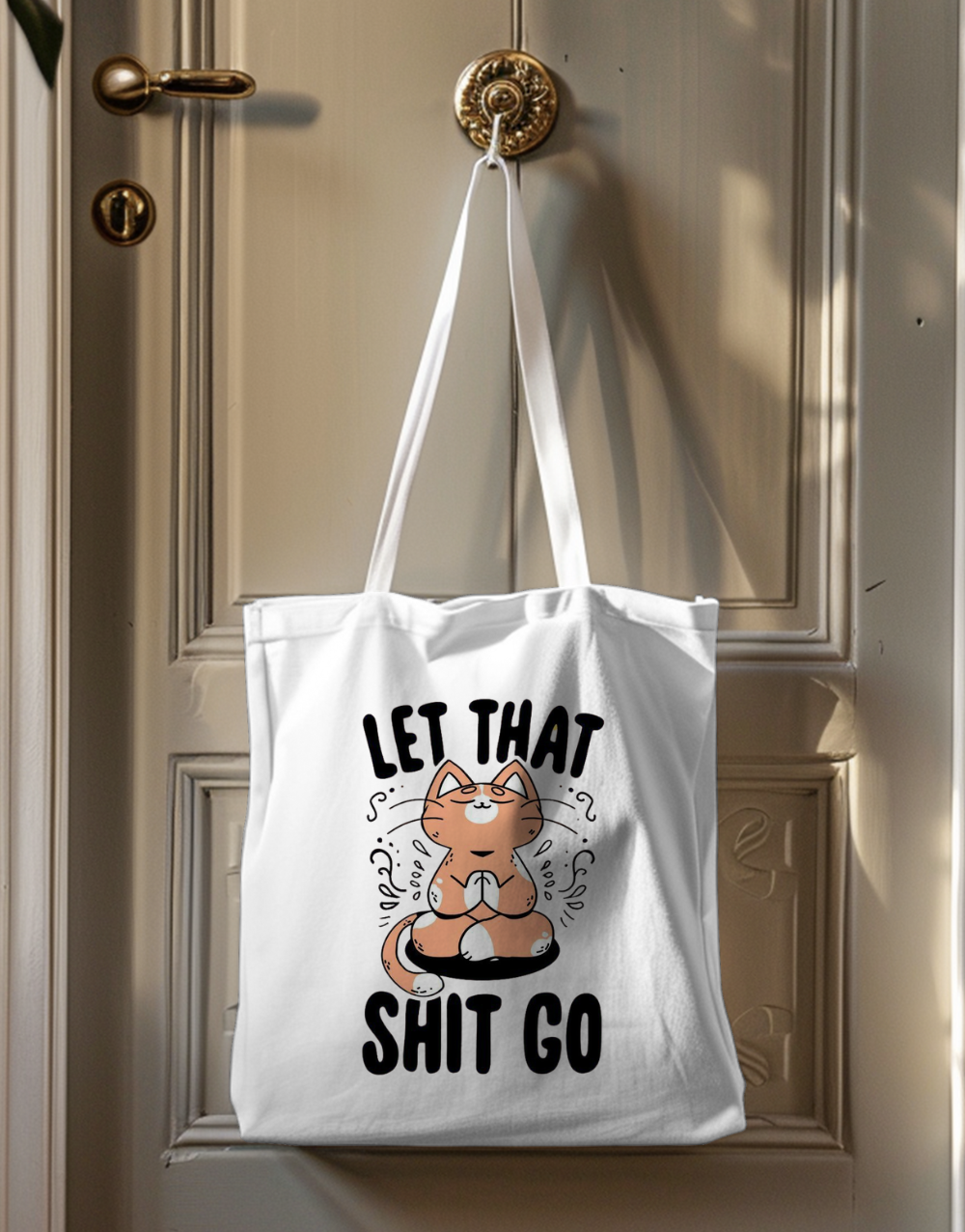 Let That Shit Go Tote Bag