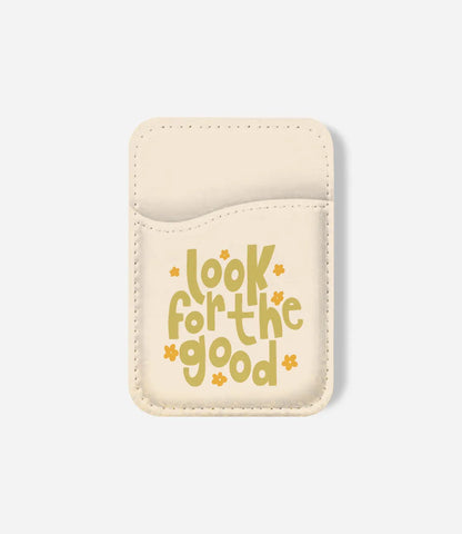 Look For The Good Phone Wallet/CardHolder